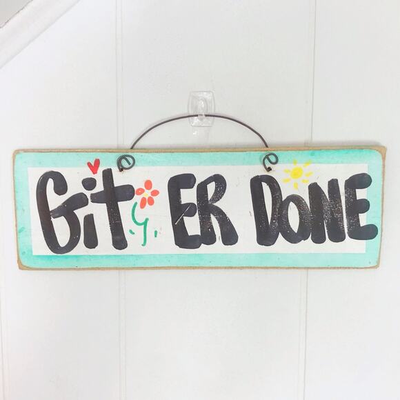 GIT ER DONE Hand Painted Wooden Wall Sign Decor - Picture 3 of 4